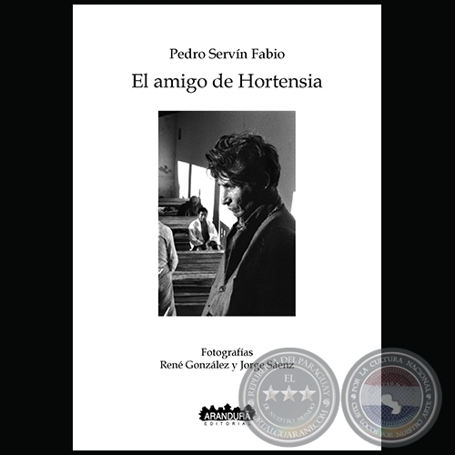 EL AMIGO DE HORTENSIA - Autor: PEDRO SERVÍN FABIO - Año 2017
